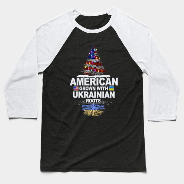 Christmas Tree  American Grown With Ukrainian Roots - Gift for Ukrainian From Ukraine Baseball T-Shirt by Country Flags